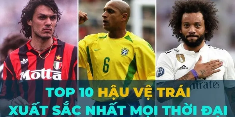 Top 10 hậu vệ trái hay nhất trong lịch sử bóng đá